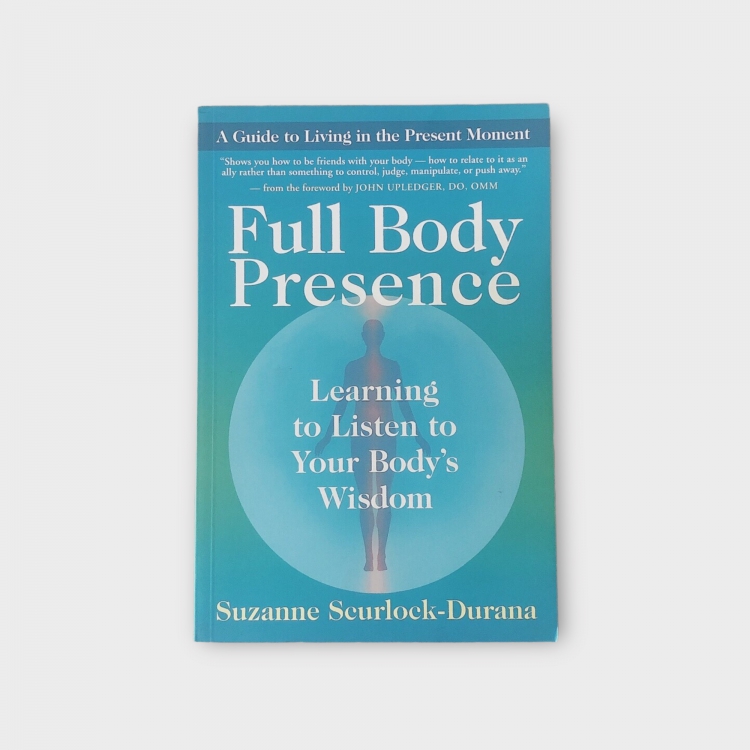 Full-Body Presence 全身臨在:學習傾聽身體的智慧