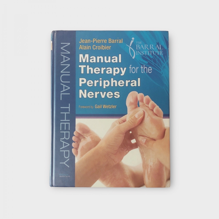 Manual Therapy for the Peripheral Nerves 周邊神經徒手治療 NM1、NM2、NM3、VVML、VVMU 必讀